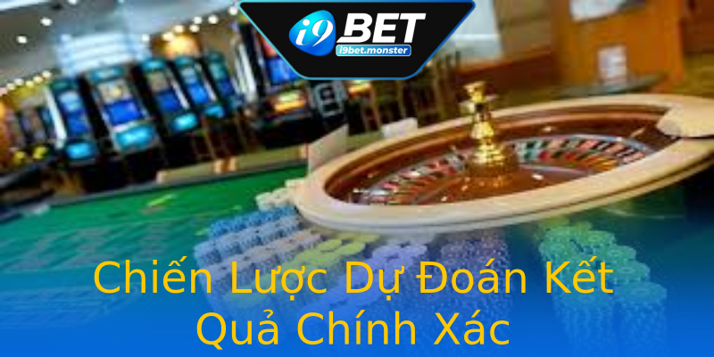 Chiến Lược Dự Đoán Kết Quả Chính Xác Chiến Lược Dự Đoán Kết Quả Chính Xác