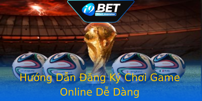 Hướng Dẫn Đăng Ký Chơi Game Online Dễ Dàng Hướng Dẫn Đăng Ký Chơi Game Online Dễ Dàng