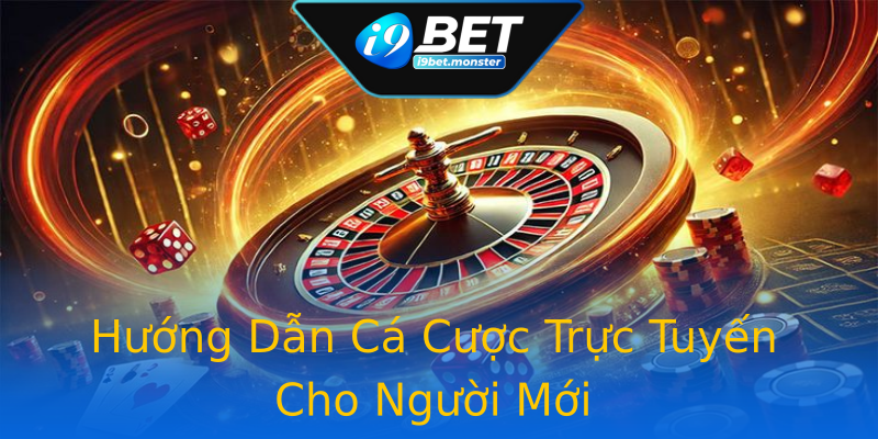 Hướng Dẫn Cá Cược Trực Tuyến Cho Người Mới Hướng Dẫn Cá Cược Trực Tuyến Cho Người Mới