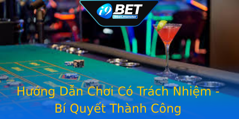 Hướng Dẫn Chơi Có Trách Nhiệm - Bí Quyết Thành Công Hướng Dẫn Chơi Có Trách Nhiệm - Bí Quyết Thành Công