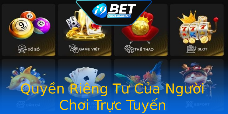 Quyền Riêng Tư Của Người Chơi Trực Tuyến Quyền Riêng Tư Của Người Chơi Trực Tuyến