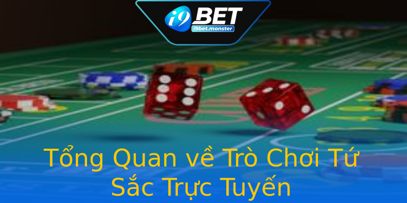 Tổng Quan về Trò Chơi Tứ Sắc Trực Tuyến Tổng Quan về Trò Chơi Tứ Sắc Trực Tuyến